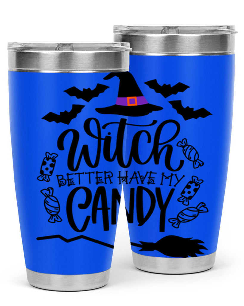 witch better have my candy 9#- halloween- Tumbler