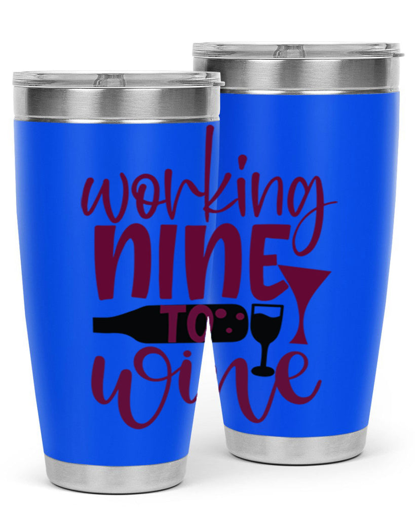 working nine to wine 142#- wine- Tumbler