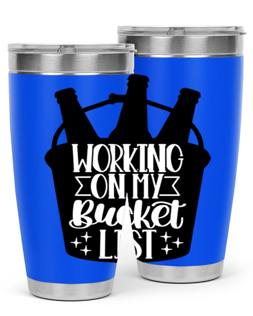 working on my bucket list 14#- beer- Tumbler