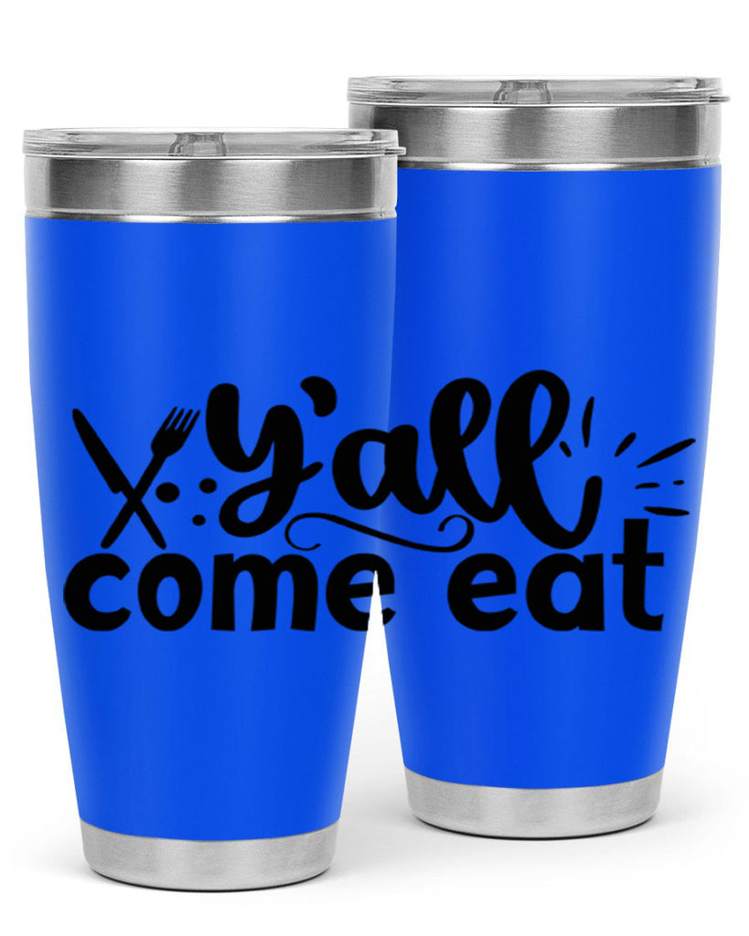 yall come eat 66#- kitchen- Tumbler