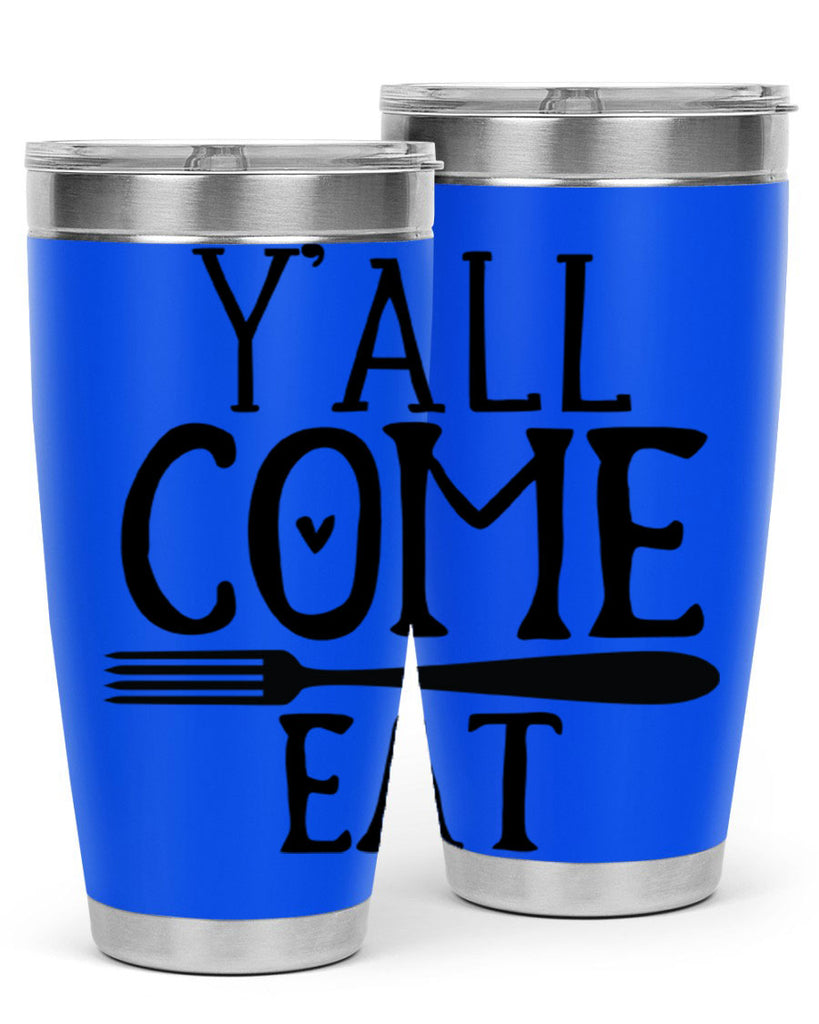 yall come eat 67#- kitchen- Tumbler