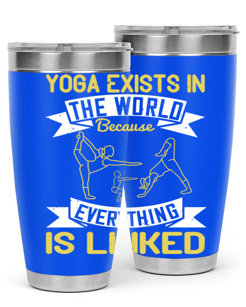 yoga exists in the world because everything is linked 32#- yoga- Tumbler
