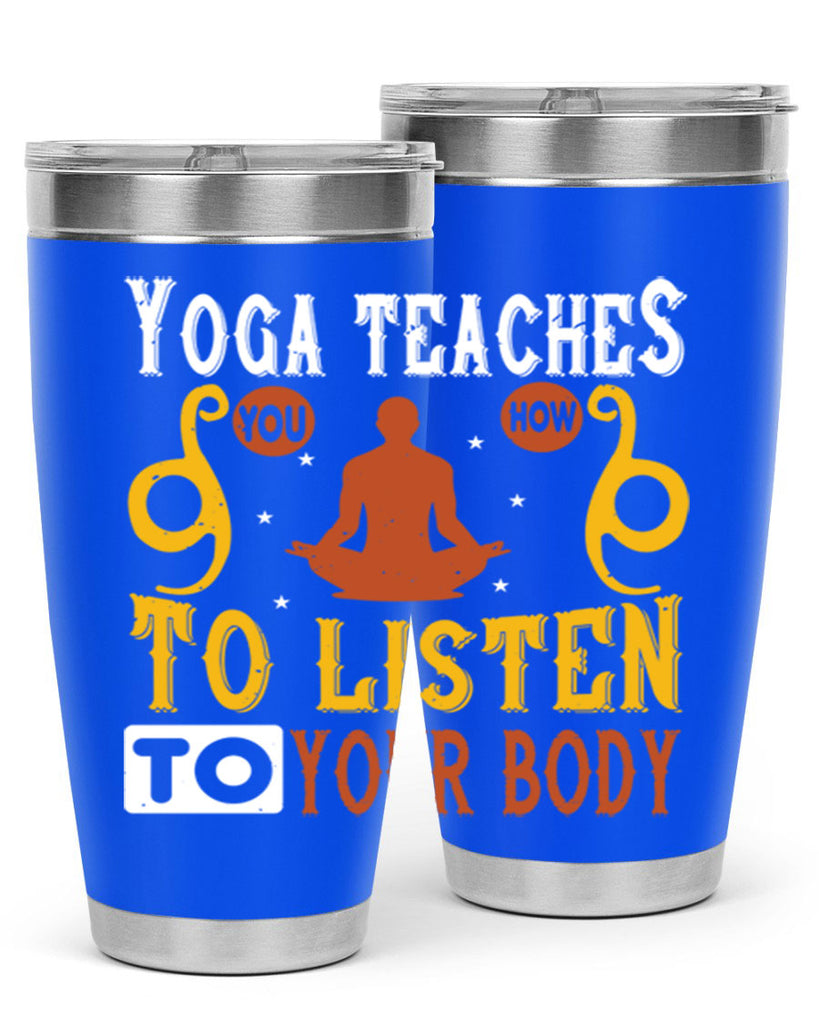 yoga teaches you how to listen to your body 6#- yoga- Tumbler