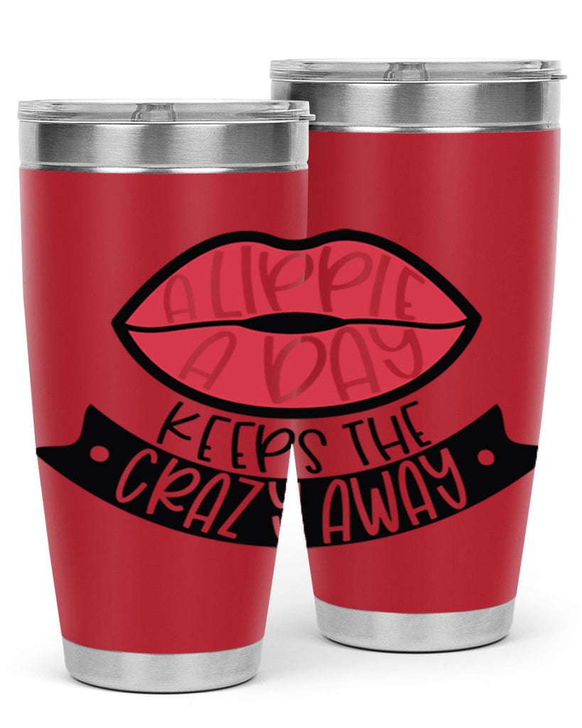 A Lippie A Day Keeps The Crazy Away Style 149#- make up- Tumbler