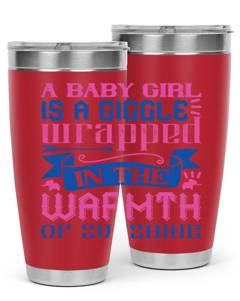 A baby girl is a giggle wrapped in the warmth of sunshine Style 144#- baby- tumbler