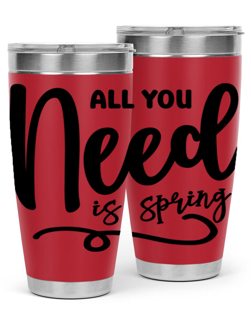 All You Need is Spring16#- spring- Tumbler