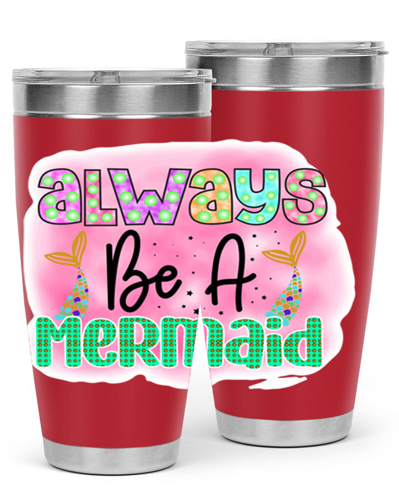 Always Be A Mermaid 13#- mermaid- Tumbler