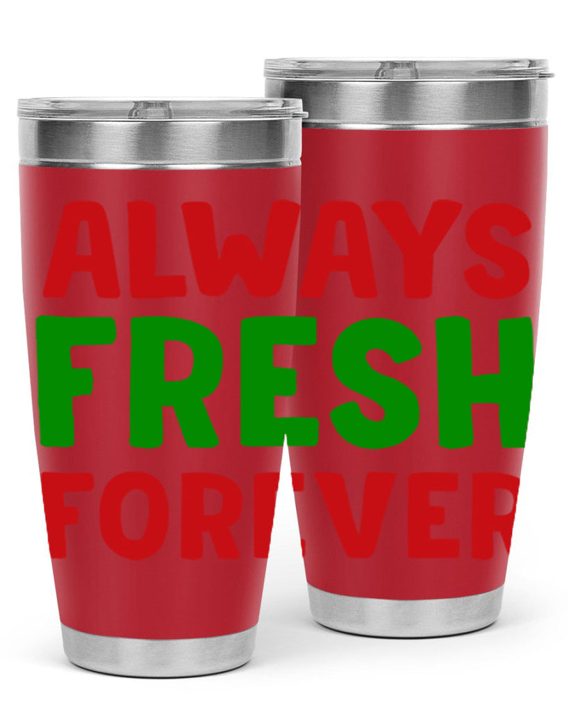 Always Fresh Forever 11#- winter- Tumbler