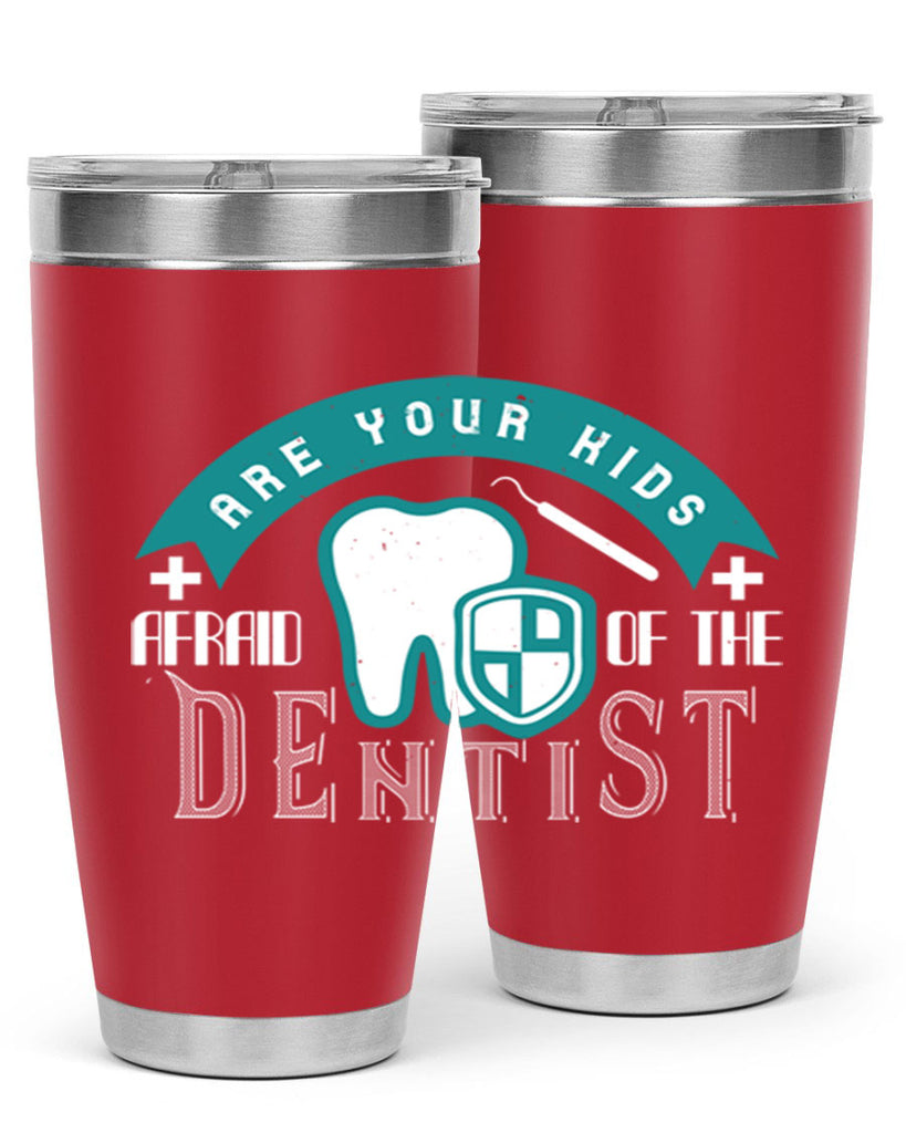 Are your kids afraid of the Dentist Style 6#- dentist- tumbler