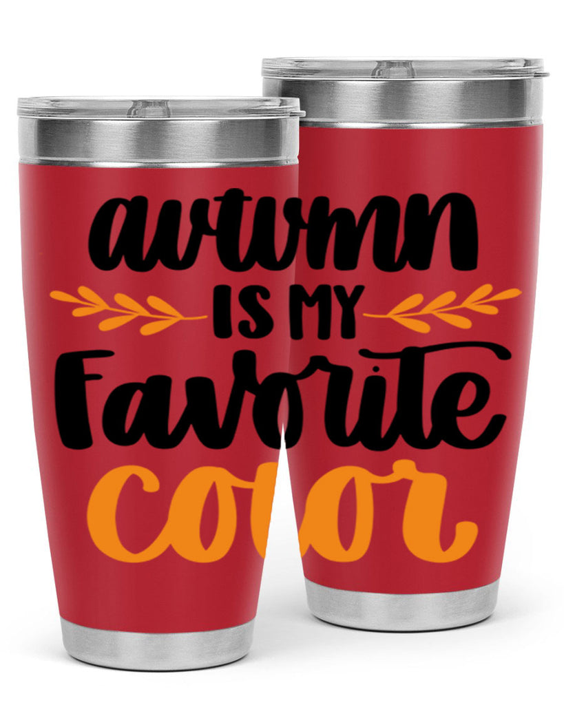 Autumn Is My Favorite Color 475#- fall- Tumbler