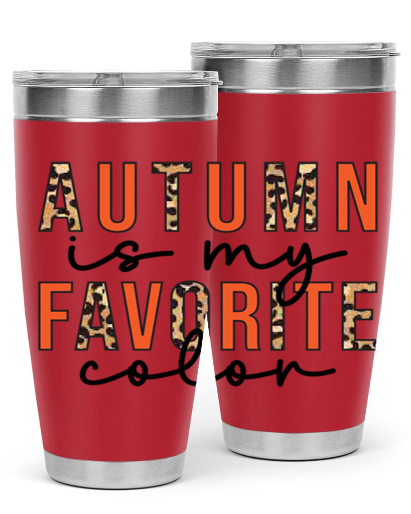 Autumn is My Favorite Color 22#- fall- Tumbler