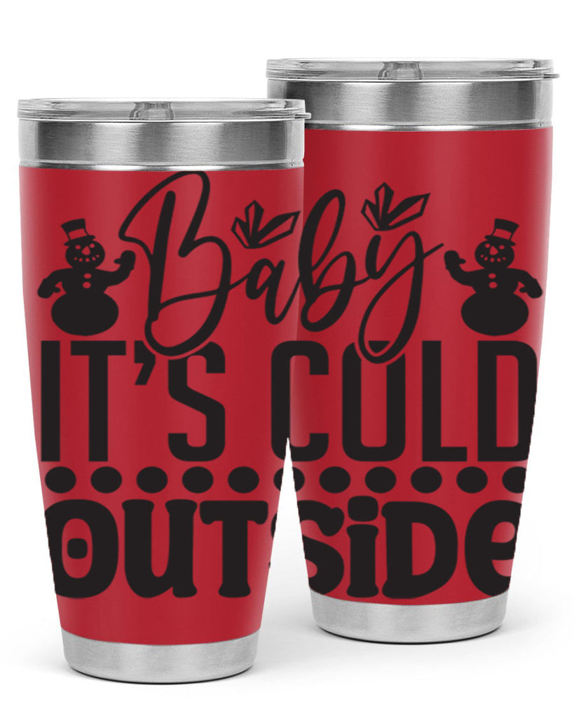 Baby its cold outside 21#- winter- Tumbler