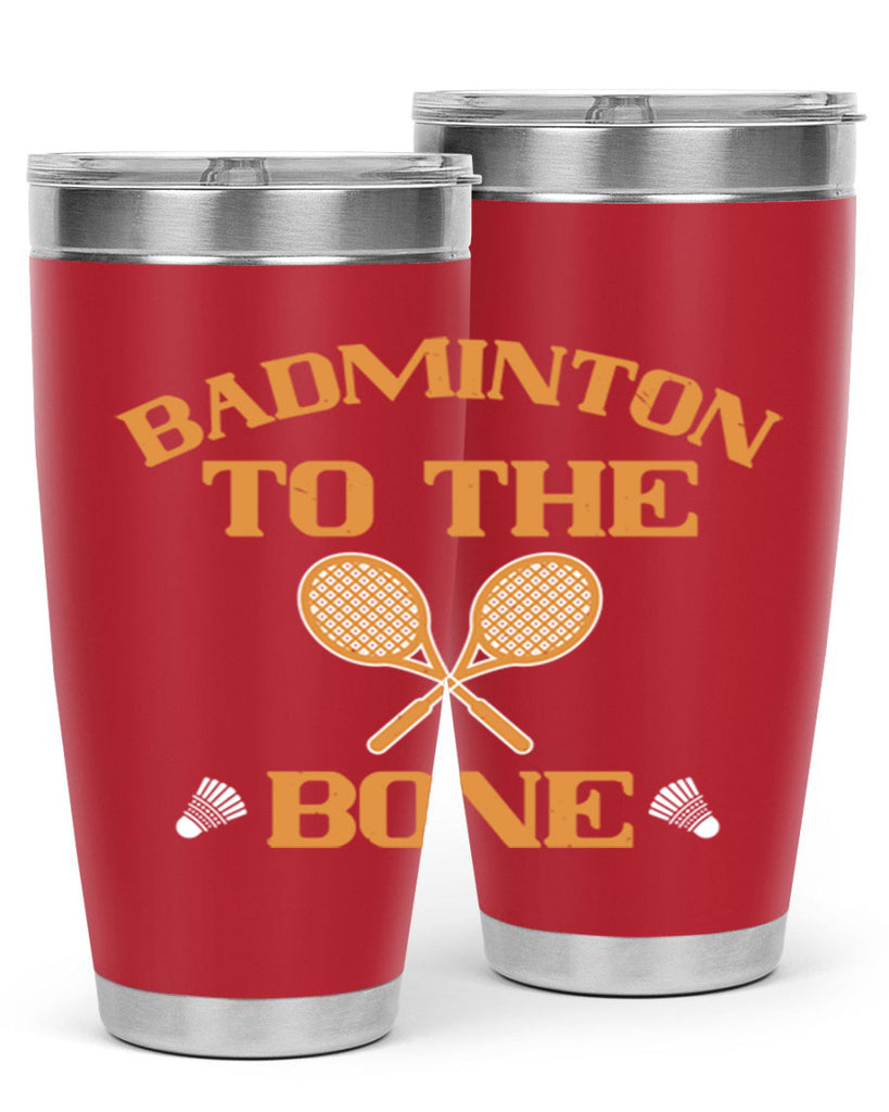 Badminton to the Bone 2344#- badminton- Tumbler