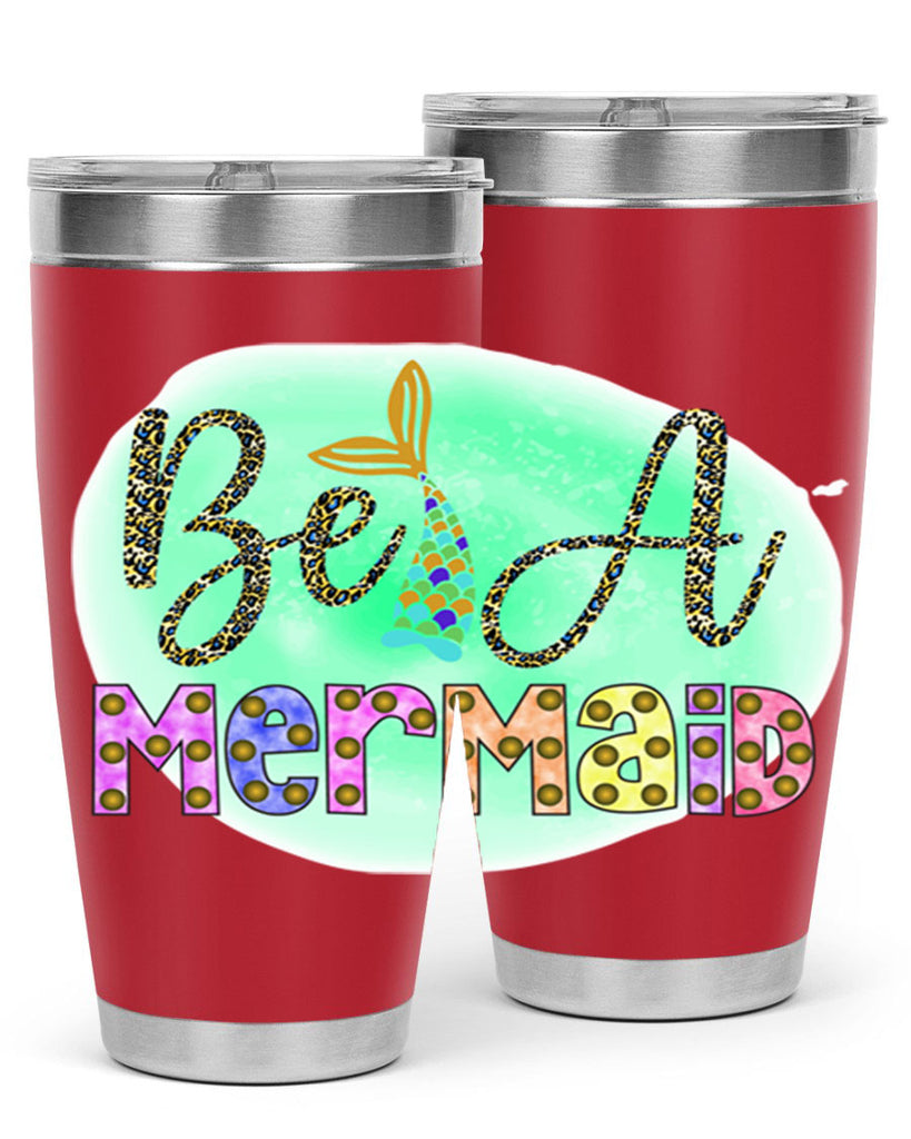 Be A Mermaid 51#- mermaid- Tumbler