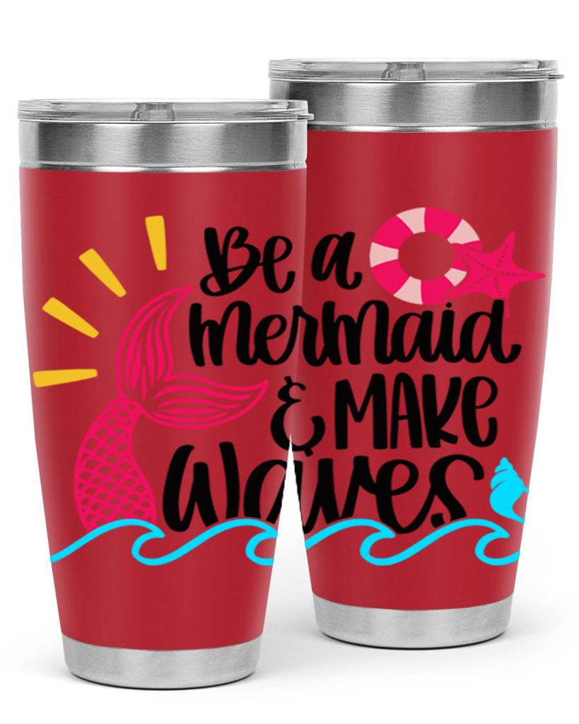 Be A Mermaid Make Waves Style 53#- summer- Tumbler