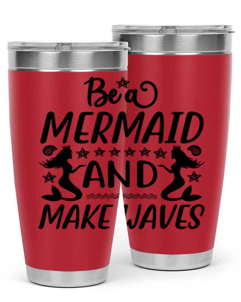 Be a MErmaid and make 55#- mermaid- Tumbler