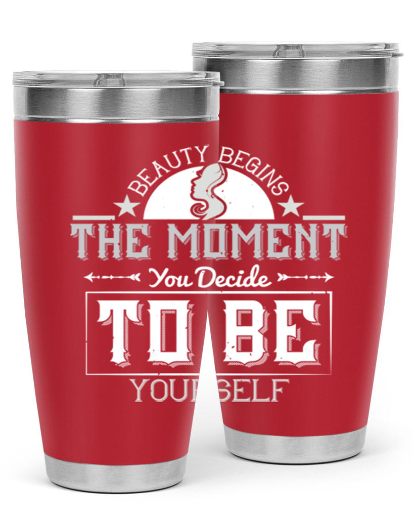 Beauty begins the moment you decide to be yourself Style 170#- make up- Tumbler