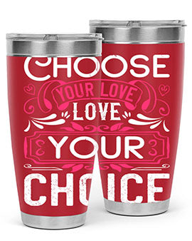 Choose your love Love your choice Style 4#- dog- Tumbler