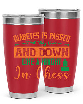 Diabetes is passed that way over and down like a knight in chess Style 48#- diabetes- Tumbler