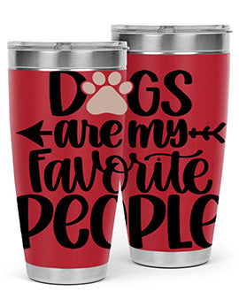 Dogs Are My Favorite People Style 22#- dog- Tumbler