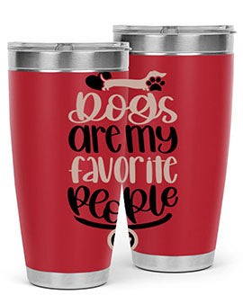 Dogs Are My Favorite People Style 23#- dog- Tumbler
