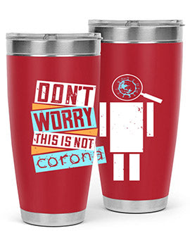 Dont worry this is not corona Style 54#- corona virus- Tumbler