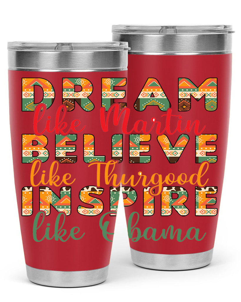 Dream Believe Inspire Junteenth Png 31#- Juneteenth- tumbler