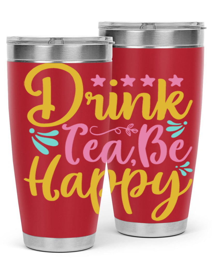 Drink tea be happy Style 67#- summer- Tumbler