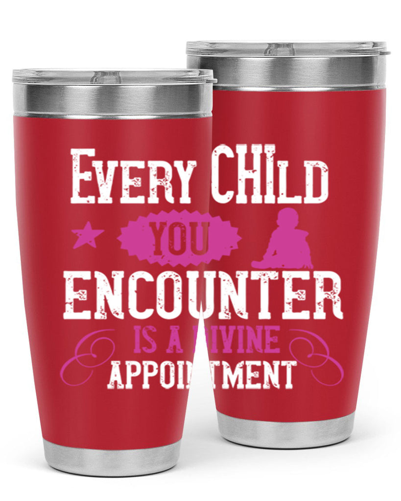 Every child you encounter is a divine appointment Style 38#- baby- Tumbler