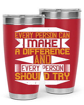 Every person can make a difference and every person should try Style 3#- volunteer- Tumbler