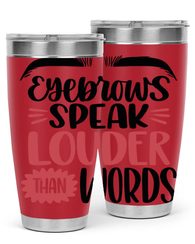 Eyebrows Speak Louder Than Words Style 103#- make up- Tumbler
