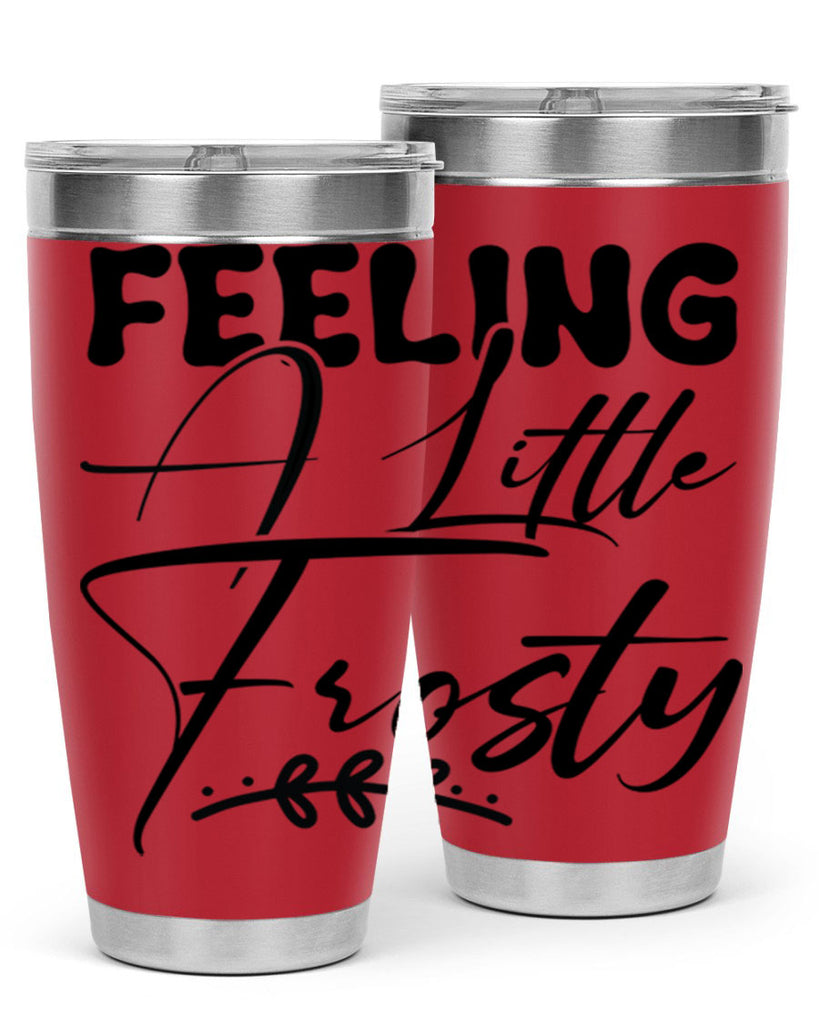 Feeling a little frosty 104#- winter- Tumbler