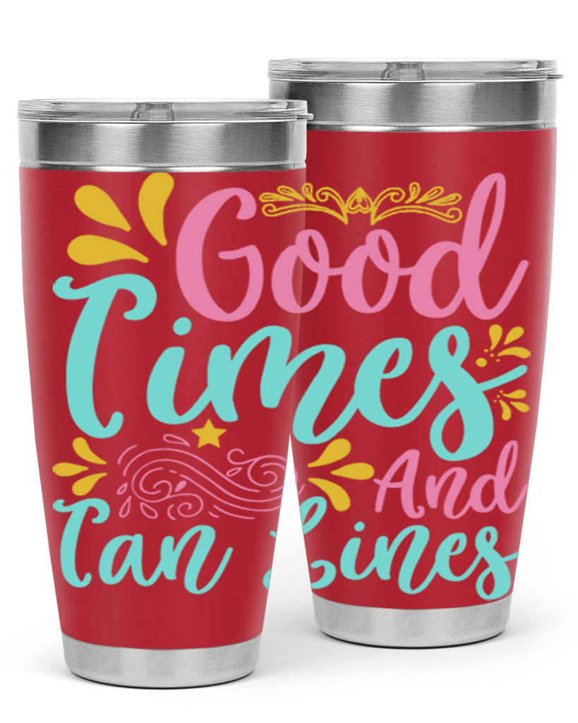GOOD TIMES AND TAN LINES Style 65#- summer- Tumbler