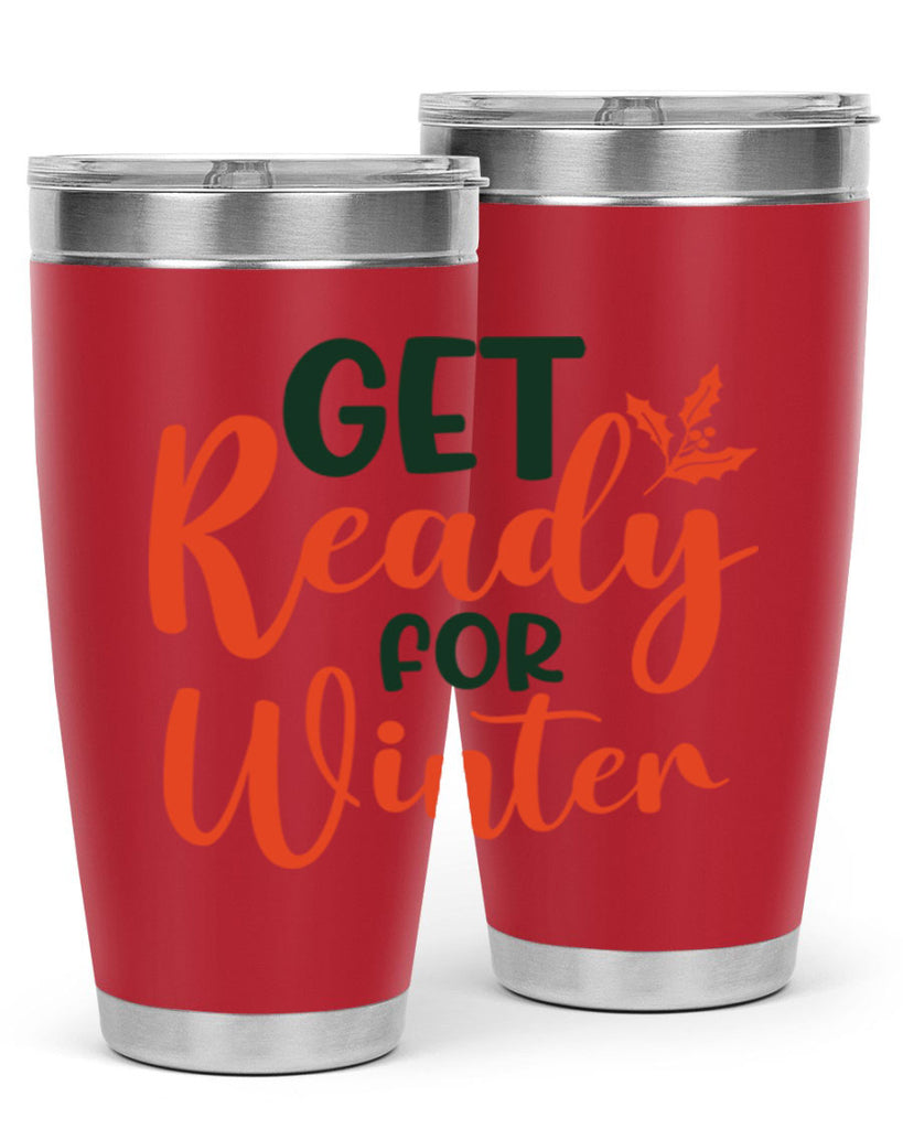 Get Ready For Winter 114#- winter- Tumbler