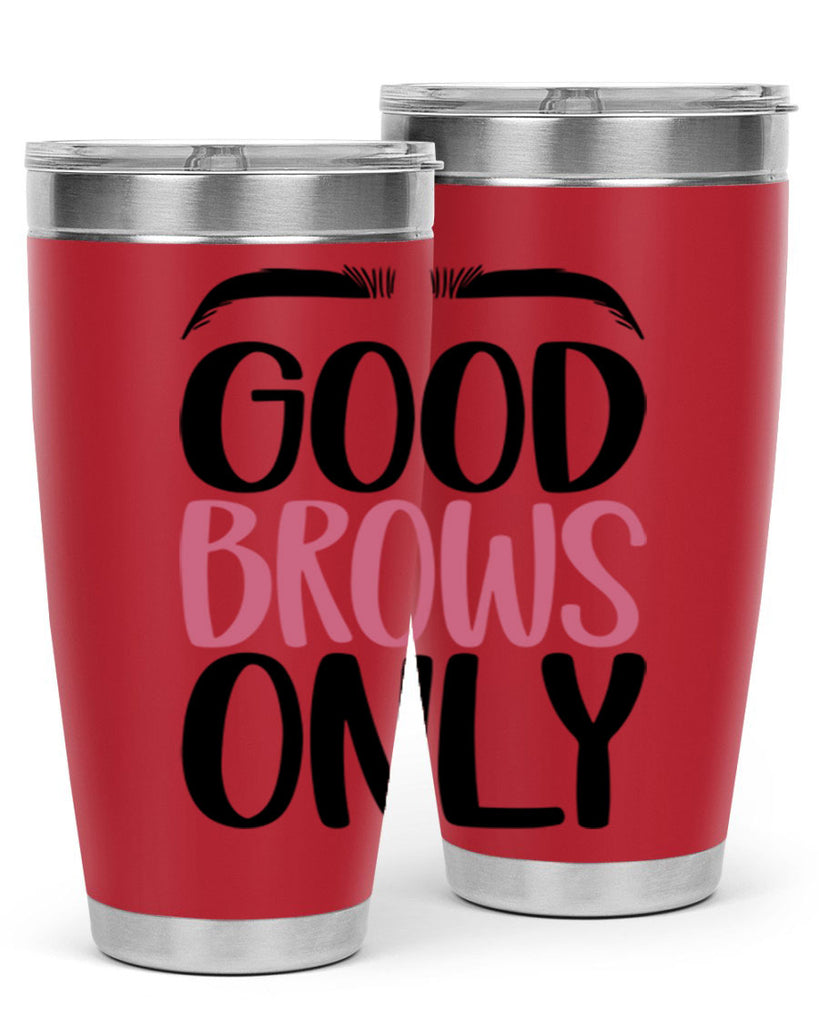 Good Brows Only Style 96#- make up- Tumbler