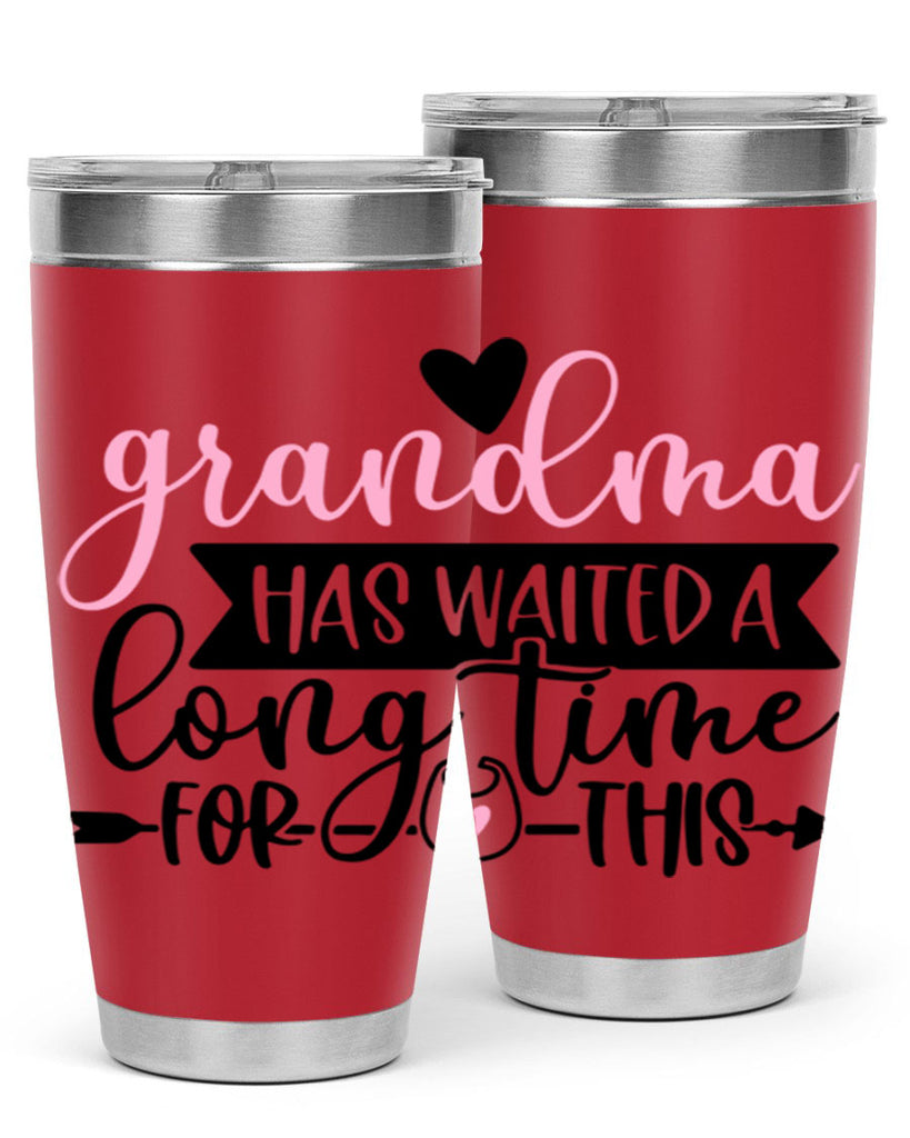 Grandma Has Waited A Long Time For This Style 95#- baby- tumbler