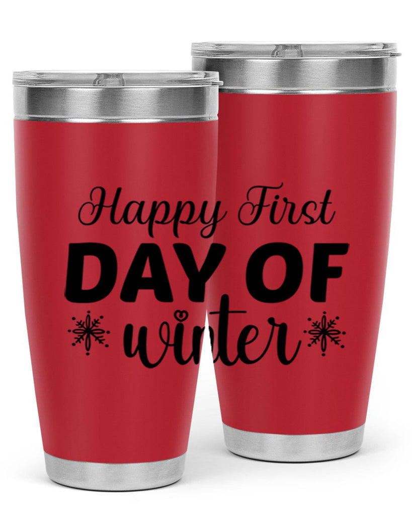 Happy First Day of Winter 118#- winter- Tumbler