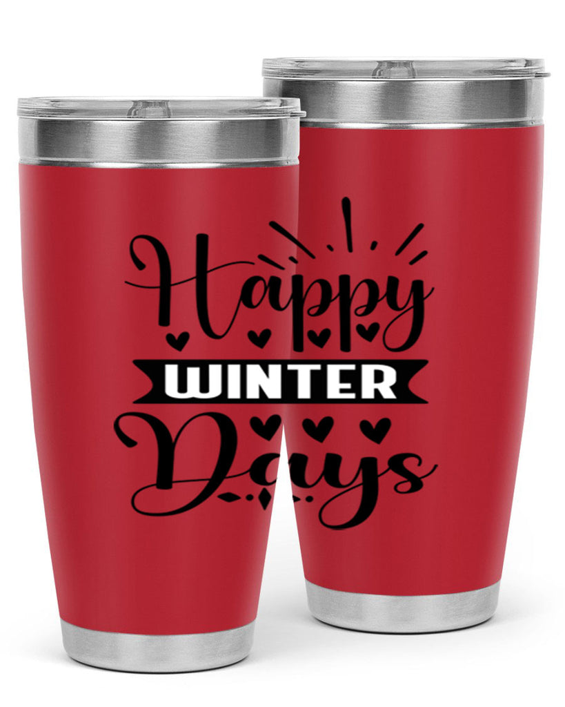 Happy Winter Days 125#- winter- Tumbler