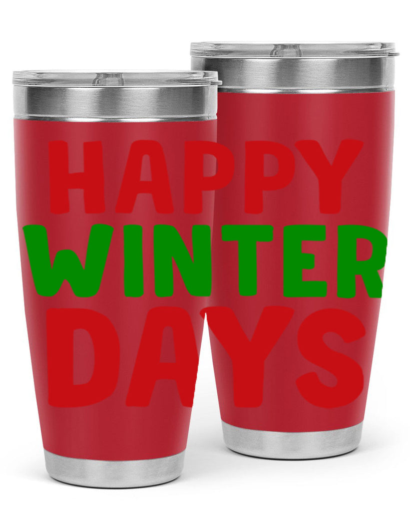Happy Winter Days 127#- winter- Tumbler