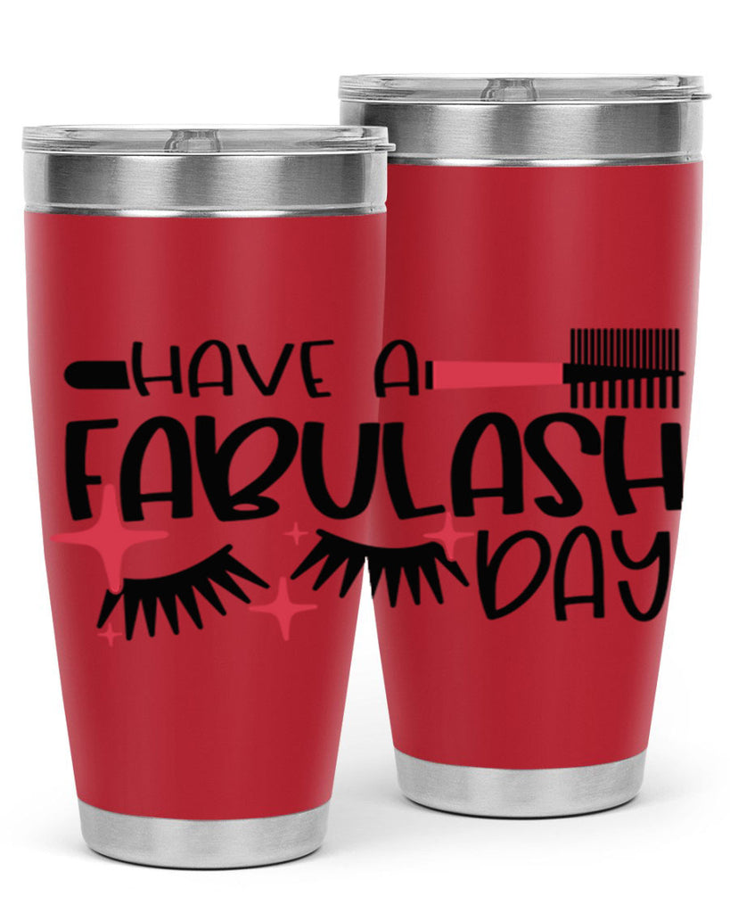 Have A Fabulash Day Style 91#- make up- Tumbler