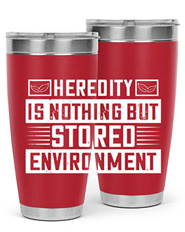 Heredity is nothing but stored environment Style 35#- diabetes- Tumbler