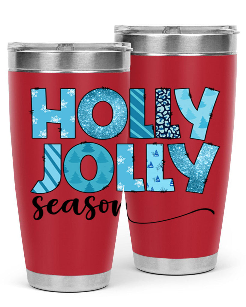 Holly Jolly season 193#- winter- Tumbler
