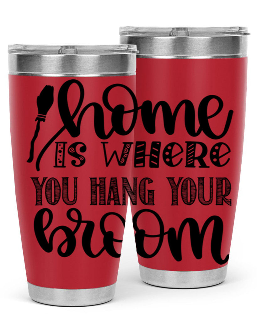 Home Is Where You Hang Your Broom 315#- fall- Tumbler