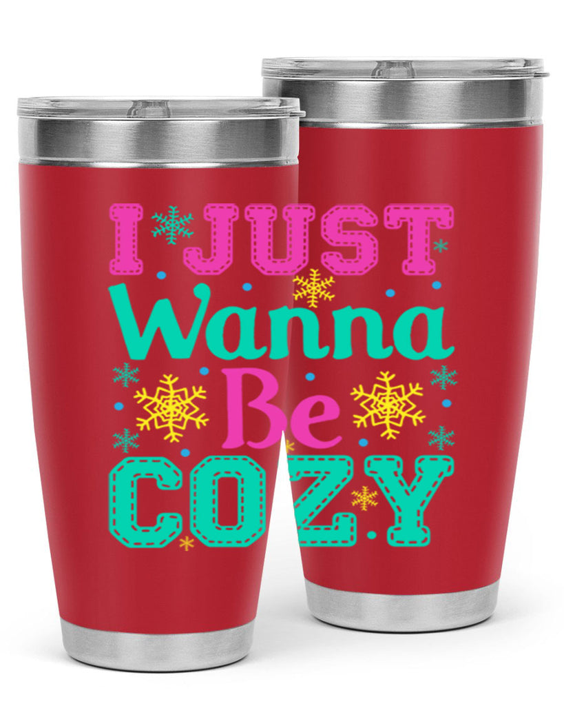 I Just Wanna Be CozyWinter 241#- winter- Tumbler