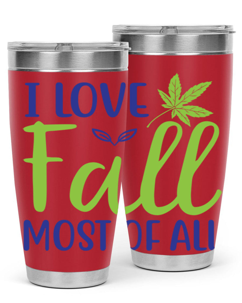 I Love Fall Most of All 329#- fall- Tumbler