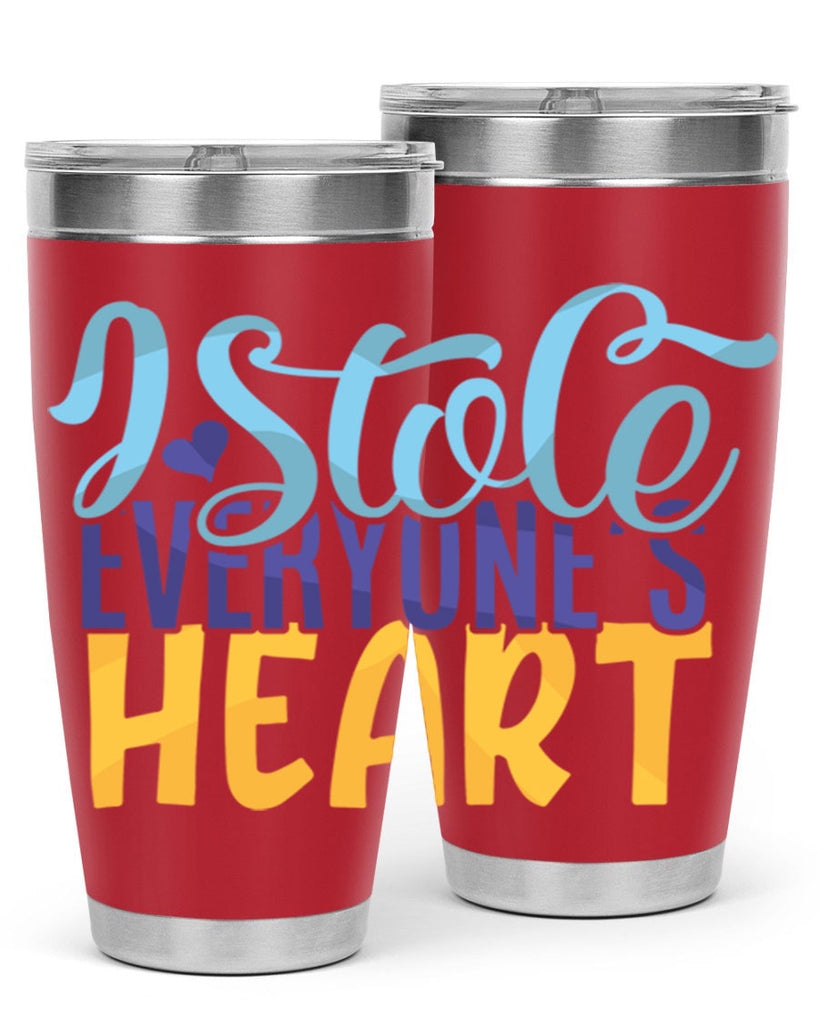 I Stole Everyones Heart Style 247#- baby- tumbler