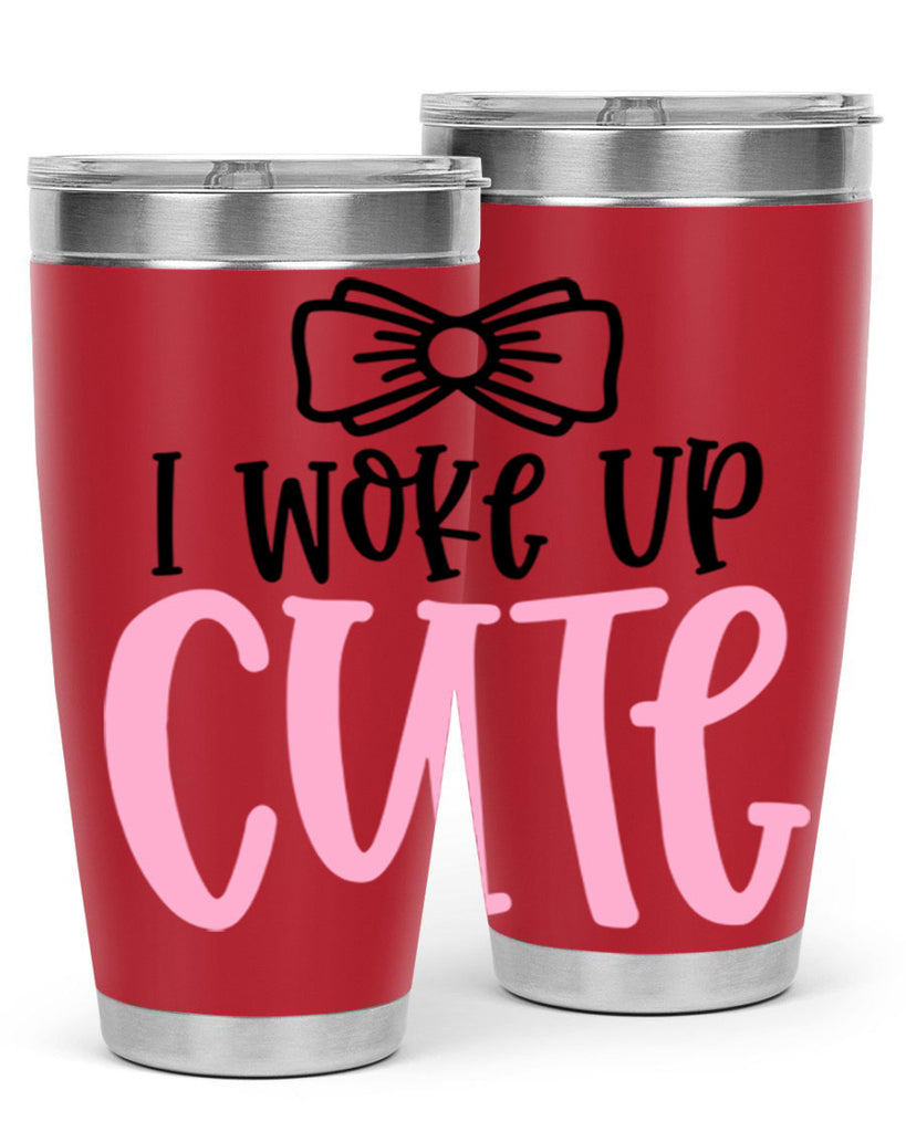 I Woke Up Cupe Style 84#- baby- tumbler