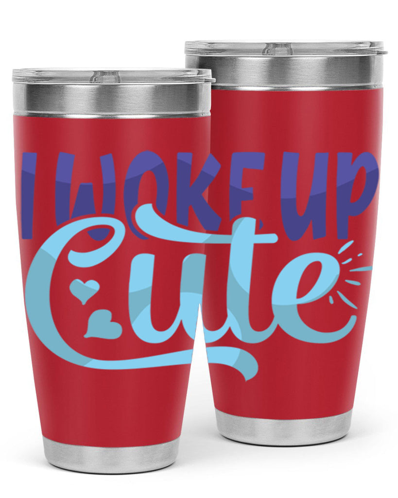 I Woke Up Cute Style 246#- baby- tumbler