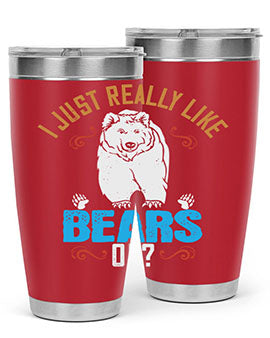I just really like bears OK 14#- Bears- Tumbler