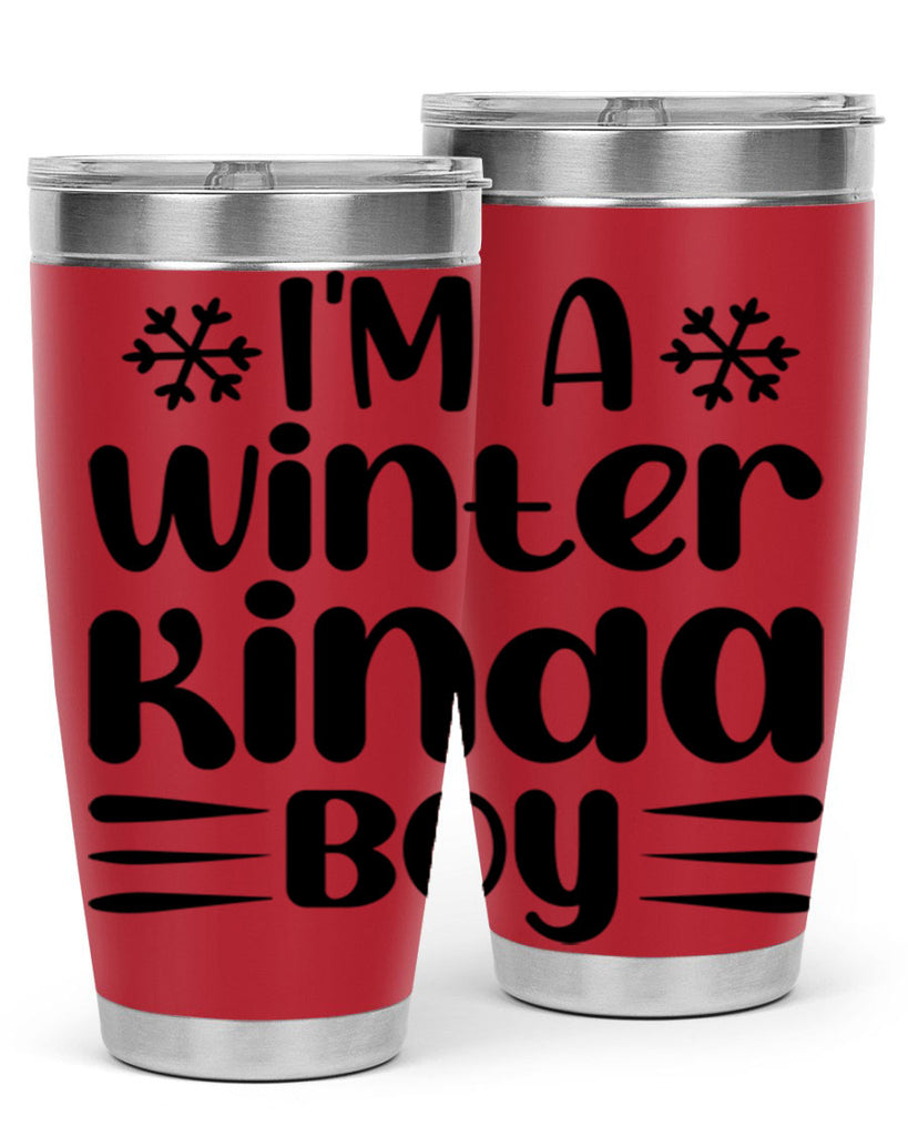 I m a Winter Kinda 244#- winter- Tumbler